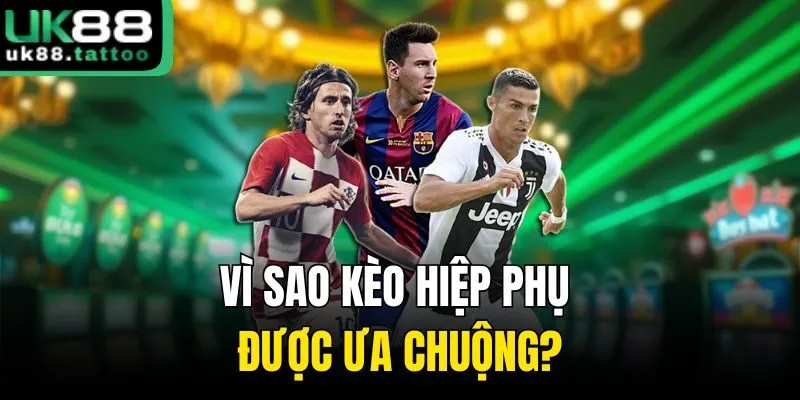 Kèo Hiệp Phụ - Hình Thức Cá Cược Hấp Dẫn Cho Bet Thủ